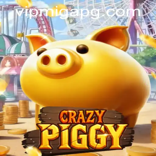 CrazyPiggy: An Immersive Gaming Experience with migapg PH Login