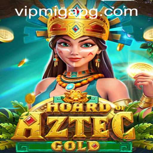 Discover the Excitement of HoardofAztecgold