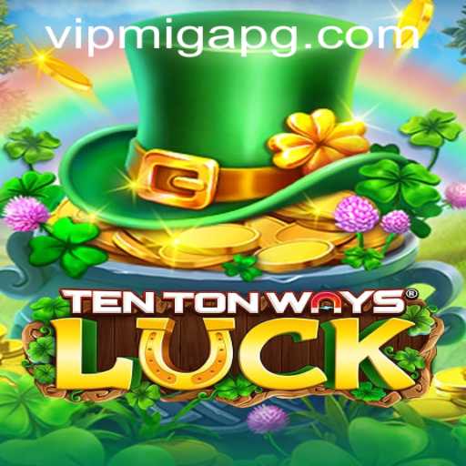 TenTonWaysLuck: A Brand New Gaming Experience